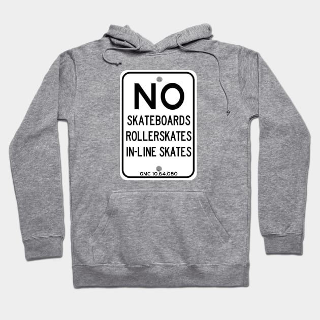 NO Skating in Glendale! Hoodie by Sir Wolsley